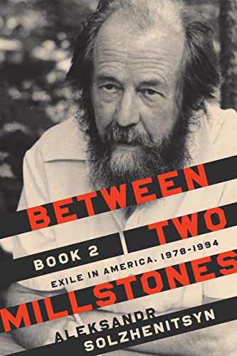 Between Two Millstones, Book 2: Exile in America, 1978-1994 (Center for Ethics and Culture Solzhenitsyn, 2) von University of Notre Dame Press